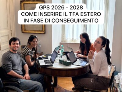 GPS 2026 / 2028 – Come inserire entro il 16 marzo 2026 il TFA estero in corso di svolgimento